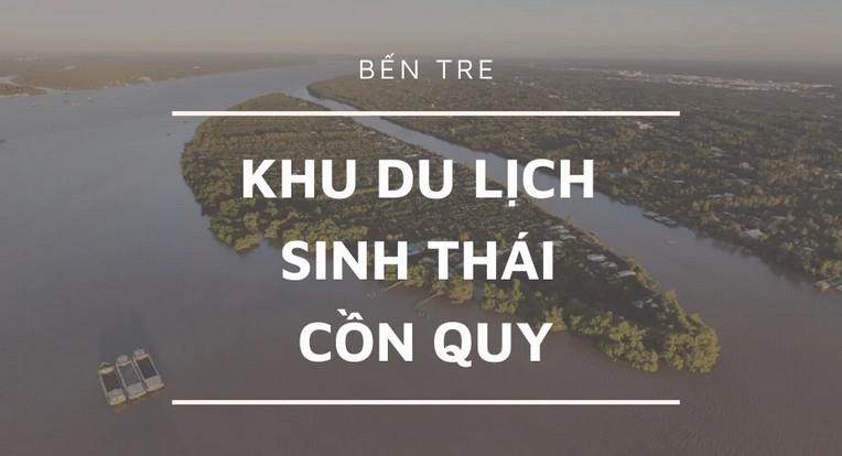 Cồn Quy: Khám phá thiên đường du lịch sinh thái tại Bến Tre